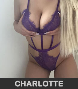 Charlotte, red hot blonde with a very sexy size 10 body, lovely big boobs and a gorgeous shapely peachy bum